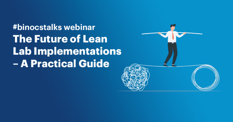 #BinocsTalks Webinar: The future of lean lab implementations - A Practical Guide