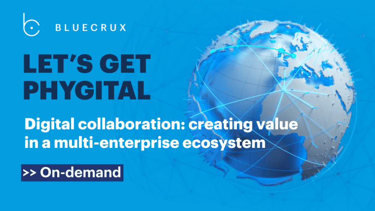 Let's Get Phygital: Digital collaboration: Creating value in a multi-enterprise ecosystem