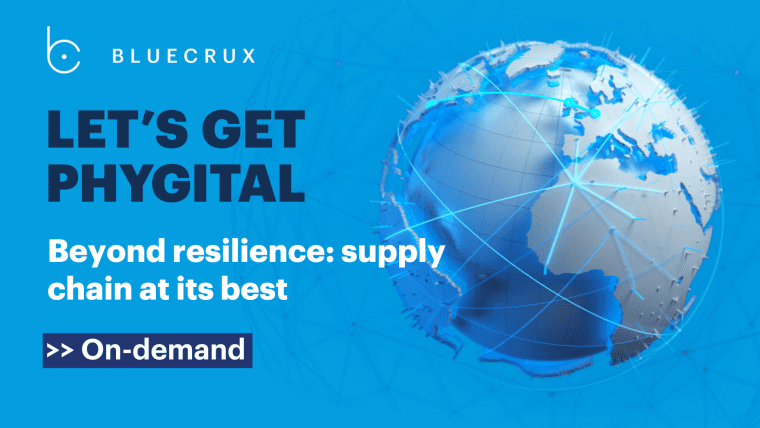 Let's Get Phygital: Beyond resilience: supply chain at its best